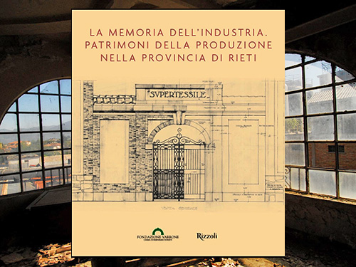 La memoria dell'industria a Rieti e nella Sabina: il nuovo libro della Fondazione 